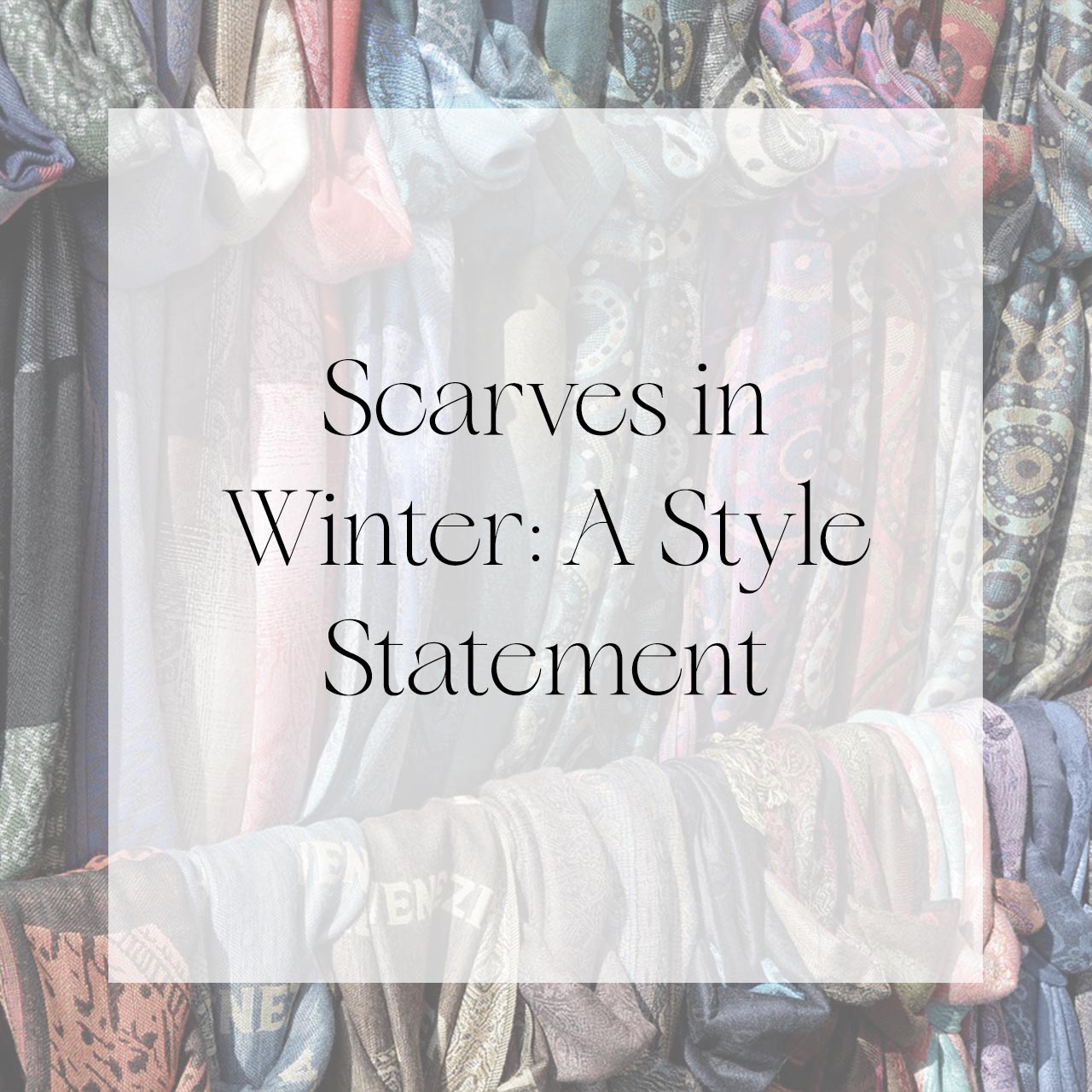 Scarves In Winter