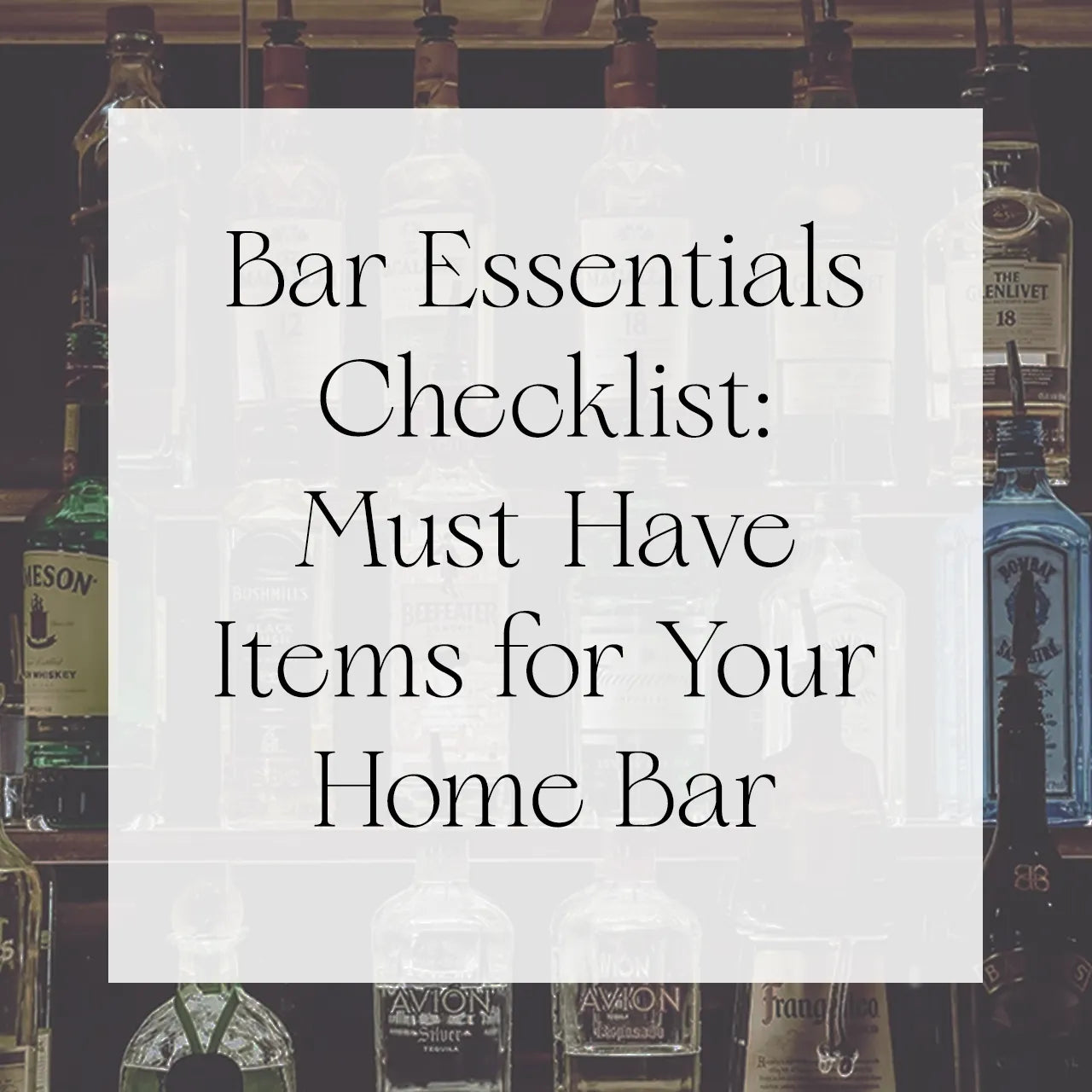 Bar Essentials Checklist: Must-Have Items for Your Home Bar – Singhvis