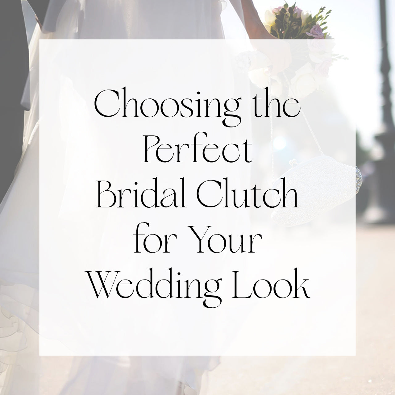 Choosing the Perfect Bridal Clutch for Your Wedding Look | Singhvis