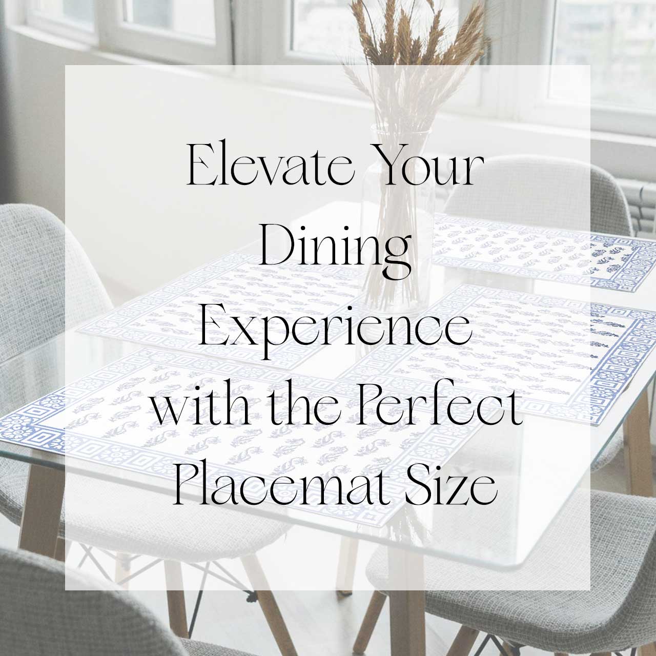 Elevate Your Dining Experience with the Perfect Placemat Size