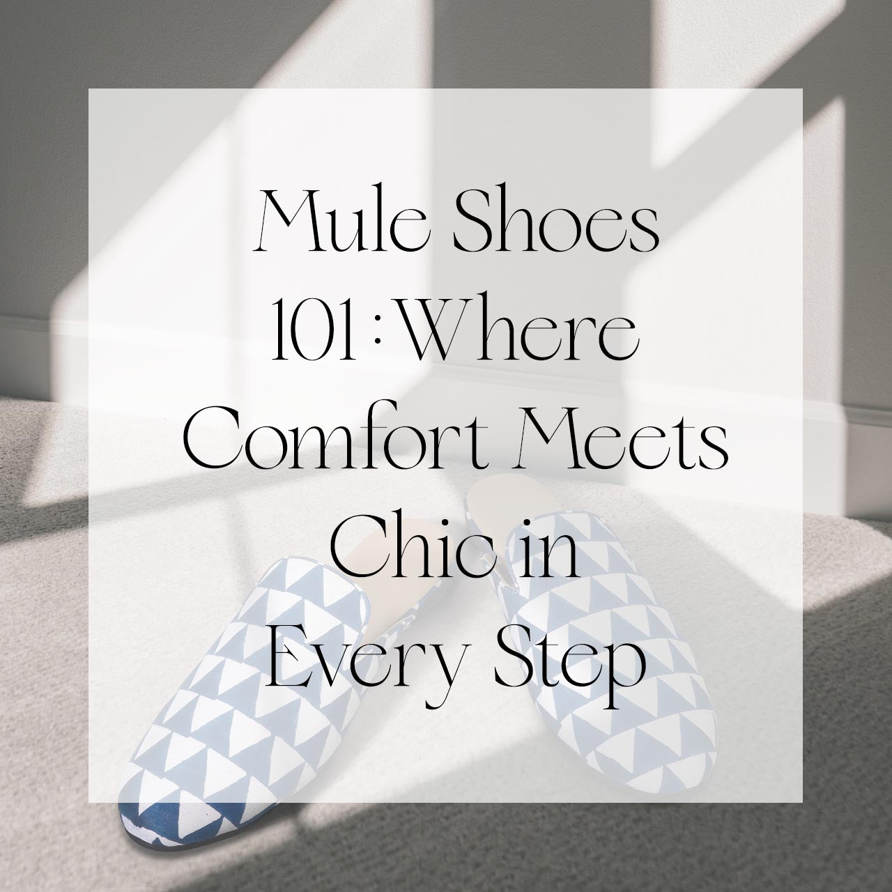 Mule Shoes 101: Where Comfort Meets Chic in Every Step