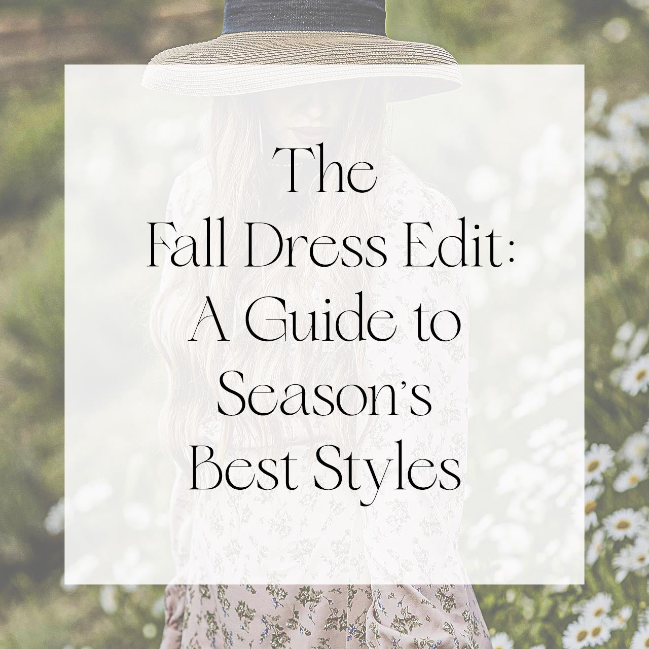 The Fall Dress Edit: A Guide to Season’s Best Styles
