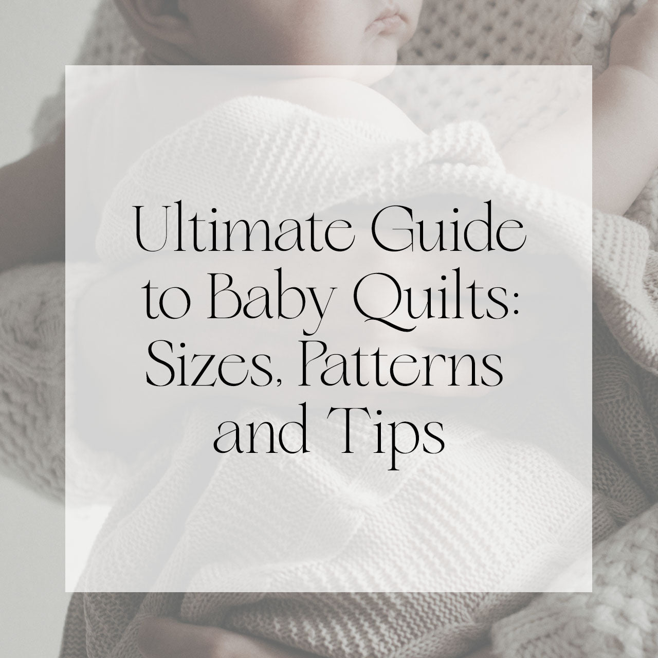 All Size Pattern Ultimate Guide to Baby Quilts: Sizes, Patterns and Tips – Singhvis